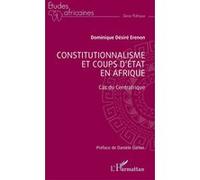 Constitutionnalisme et coups d'état en Afrique Danièle Darlan (Préface), Dominique Désiré Erenon (Auteur)