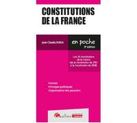 Constitutions de la France Les 15 Constitutions de la France (de la Constitution de 1791 à la Constitution de 1958) - Jean-Claude Zarka - Gualino Eds - Poche - Etude