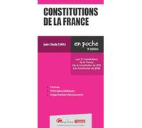 Constitutions De La France - Les 15 Constitutions De La France (De La Constitution De 1791 À La Constitution De 1958)
