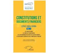 Constitutions Et Documents Financiers - Espace Umoa/Uemoa, Volume 1, Les Constitutions - Les Codes De Transprance - Les Lois Organiques Relatives Aux Lois De Finances - Les Règlements...