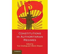 Constitutions in Authoritarian Regimes.