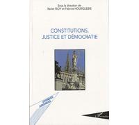 Constitutions, Justice Et Démocratie - Actes De La Journée D'études De Toulouse Du 2 Octobre 2009