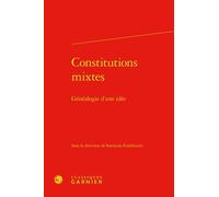 Constitutions Mixtes - Généalogie D'une Idée