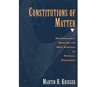 Constitutions Of Matter: Mathematically Modeling The Most Everyday Of Physical Phenomena