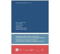 Constitutions under pressure : France and the United Kingdom in an age of populism and Brexit: Constitutions sous pression : la France et le Royaume-Uni au temps du populisme et du Brexit (Tome 48)