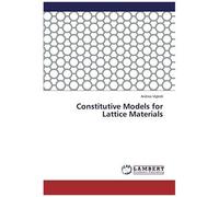 Constitutive Models For Lattice Materials