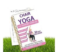 Constprog Guide de yoga sur chaise de 30 jours pour personnes âgées et débutants - Carnet à spirale avec exercices de perte de poids, de force, de mobilité et d'équilibre