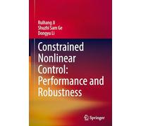 Constrained Nonlinear Control: Performance and Robustness