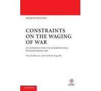 Constraints on the Waging of War Frits Kalshoven Frits Kalshoven - Liesbeth Zegveld (Auteur)