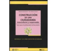Construccion De Una Ciudadanía Intercultural Y Responsable. Guía Para El Profesorado De Secundaria - Bartolomé, Margarita y Cabrera, Flor (Coord.) Bartolomé, Margarita Y Cabrera, Flor Coord (Auteur)