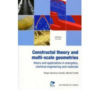 Constructal theory and multi-scale geometries Théorie structurale et géométries multi-échelle. Procédés, énergétique et matériaux - Diogo Queiros-Condé - Ensta - broché - Scolaire / Universitaire