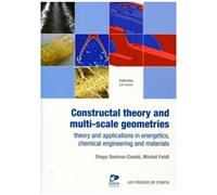 Constructal Theory And Multi-Scale Geometries - Theory And Applications In Energetics, Chemical Engineering And Materials