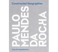 Constructed Geographies: Paulo Mendes Da Rocha – Wiley-VCH