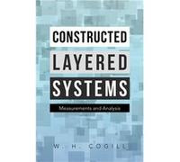 Constructed Layered Systems Measurements and Analysis - W. H. Cogill - Author Solutions Inc - Livre en Anglais W. H. CogillW. H. Cogill (Auteur)