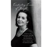 Constructing A Community Of Thought: Letters On The Scholarship, Teaching, And Mentoring Of Vera John-Steiner (Educational Psychology) (Paperback) Robert Lake, M Cathrene Connery (Auteur)