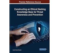 Constructing An Ethical Hacking Knowledge Base For Threat Awareness And Prevention