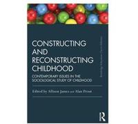 Constructing And Reconstructing Childhood