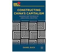 Constructing China's Capitalism