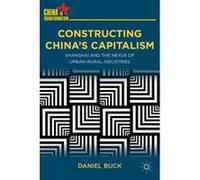 Constructing China's Capitalism