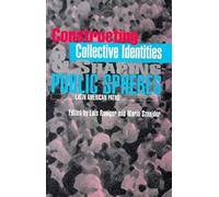 Constructing Collective Identities and Shaping Public Spheres
