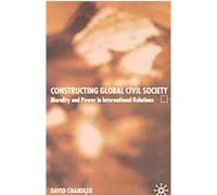 Constructing Global Civil Society David Chandler (Auteur)
