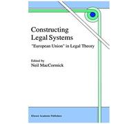 Constructing Legal Systems: "European Union" In Legal Theory