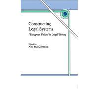 Constructing Legal Systems: "European Union" In Legal Theory