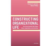 Constructing Organizational Life – Oxford University Press