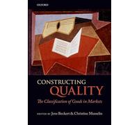 Constructing Quality: The Classification of Goods in Markets