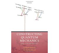 Constructing Quantum Mechanics Volume Two