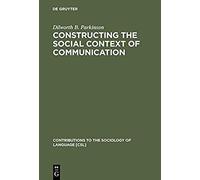 Constructing The Social Context Of Communication