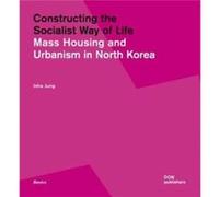 Constructing the Socialist Way of Life Constructing the Socialist Way of Life (Auteur)