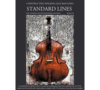 Constructing Walking Jazz Bass Lines Book III Standard Lines: Jazz standards, Bebop & Latin Jazz bass lines - Upright and electric bass edition