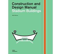 Construction and design manual: building stadium