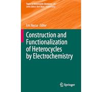 Construction and Functionalization of Heterocycles by Electrochemistry