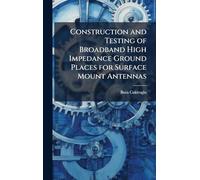 Construction and Testing of Broadband High Impedance Ground Places for Surface Mount Antennas