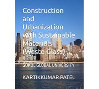 Construction and Urbanization with Sustainable Materials (Waste Glass)