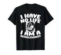 Construction - Bâtiment Destruction Démolisseur T-Shirt