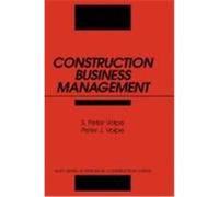 Construction Business Management, Wiley Series of Practical Construction Guides Peter J. Volpe, S. Peter Volpe (Auteur)