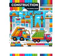 Construction Coloring Book: Hard Hats And Heroes Celebrate The Builders Of Tomorrow, Detailed Scenes Of Construction, Innovation, And Architectural Wonders
