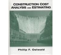 Construction Cost Analysis and Estimating by Phillip Ostwald Phillip Ostwald (Auteur)