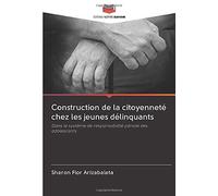 Construction De La Citoyenneté Chez Les Jeunes Délinquants