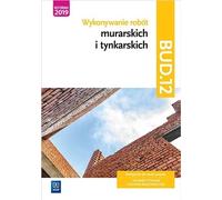 Construction de maçonnerie et de plâtrerie Kwalifikacja BUD.12 Podrêcznik do nauki zawododu technik budownictwa Miros³awa Popek (Buch auf Polnisch)