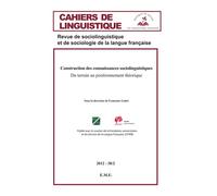 Construction des connaissances sociolinguistique Du terrain au positionnement théorique - 2012 - 38.2 - Françoise Gadet - Eme Et Intercommunications - broché - Revue