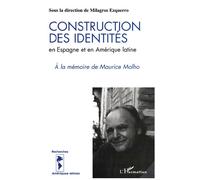 Construction des identités en Espagne et en Amérique Latine A la mémoire de Maurice Molho - Milagros Ezquerro - L'harmattan - broché - Livre
