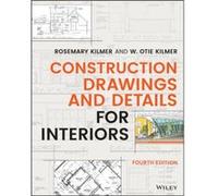 Construction Drawings and Details for Interiors by Kilmer & W. Otie Purdue University & West Lafayette & IN Rosemary Kilmer W. Otie Kilmer (Auteur)