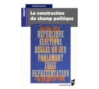 Construction du champ politique - Pur - Presses Universitaires Rennes - broché - Etude