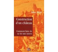 Construction d'un château, comment faire de sa v ie une oeuvre Comment faire de sa vie une oeuvre - Robert Misrahi - Entrelacs - broché - Essai