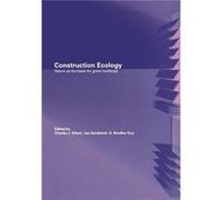 Construction Ecology by Charles J. Kibert Charles J. Kibert, G. Bradley Guy, Jan Sendzimir (Auteur)
