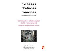 Construction Et Dissolution De La Communauté - Pratiques, Représentations, Théories